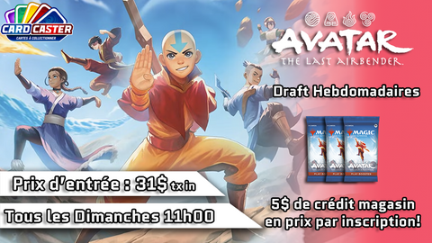 Magic The Gathering - Avatar the Last Airbender - Draft Hebdomadaire - Dimanche 14 Décembre 11h00